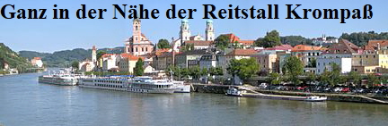 Passau ganz in der Nhe ist unser Reiterhof